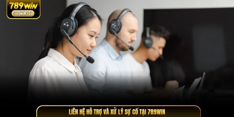 Liên hệ hỗ trợ và xử lý sự cố tại 789WIN câu hỏi thường gặp 789WIN